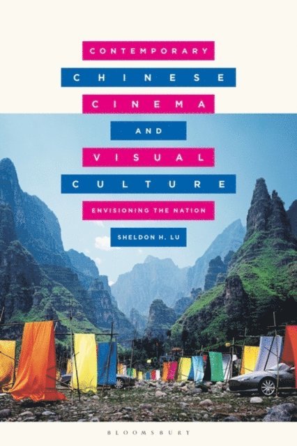 Sheldon Lu - Contemporary Chinese Cinema and Visual Culture, E-bok