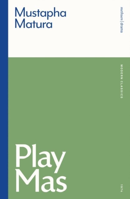 Mustapha Matura - Play Mas, E-bok