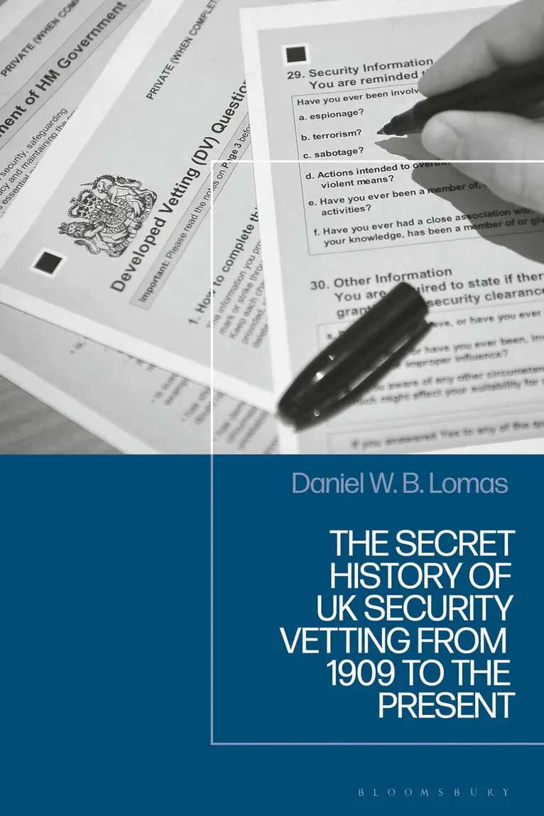 Daniel Lomas - Secret History of UK Security Vetting from 1909 to the Present, Häftad. Tillgänglighet: Kommande