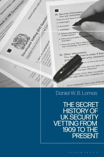 Daniel Lomas - Secret History of UK Security Vetting from 1909 to the Present, E-bok. Tillgänglighet: Lägg i varukorg