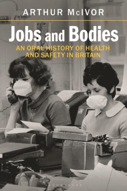 Arthur McIvor - Jobs and Bodies, E-bok
