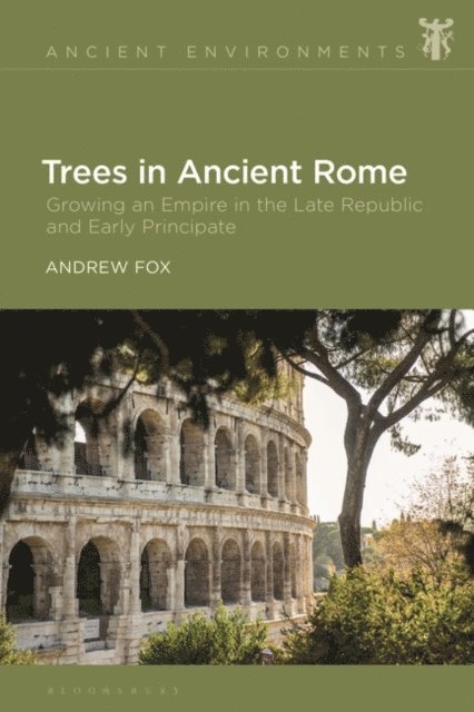 Andrew Fox - Trees in Ancient Rome, E-bok