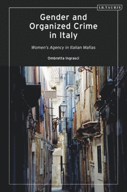 Ombretta Ingrascì - Gender and Organized Crime in Italy, E-bok