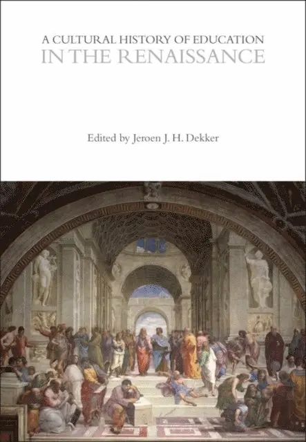 Jeroen J. H. Dekker - Cultural History of Education in the Renaissance, E-bok. Tillgänglighet: Lägg i varukorg