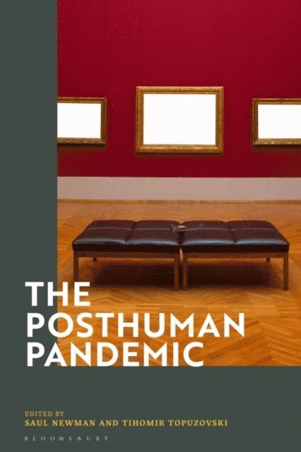Saul Newman, Tihomir Topuzovski - Posthuman Pandemic, E-bok