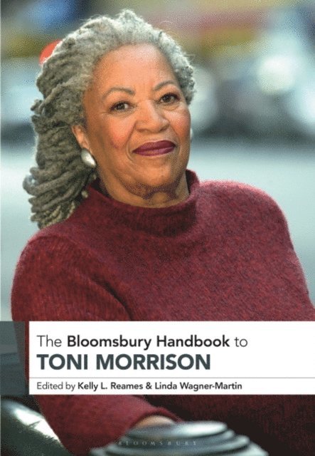 Kelly Reames, Linda Wagner-Martin - Bloomsbury Handbook to Toni Morrison, E-bok