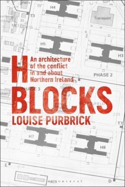 Louise Purbrick - H Blocks, E-bok