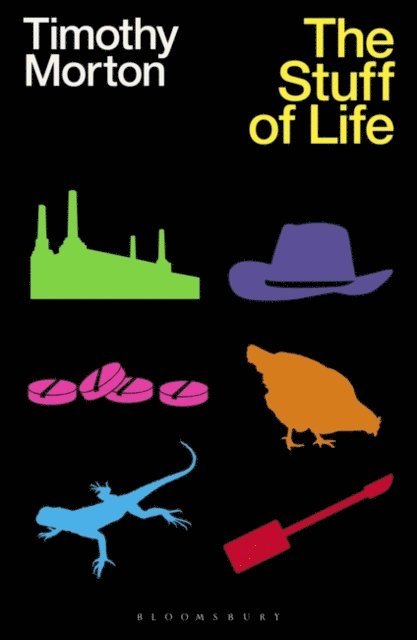 Timothy Morton - Stuff of Life, E-bok