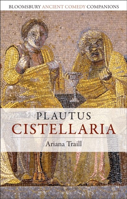 Ariana Traill - Plautus: Cistellaria, E-bok