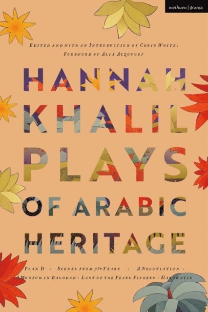 Hannah Khalil, Chris White - Hannah Khalil: Plays of Arabic Heritage, E-bok