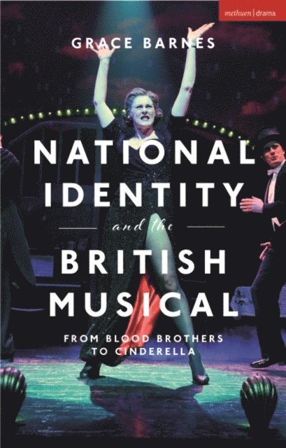Grace Barnes - National Identity and the British Musical, E-bok. Tillgänglighet: Lägg i varukorg