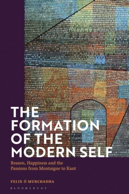 Felix O Murchadha - Formation of the Modern Self, E-bok