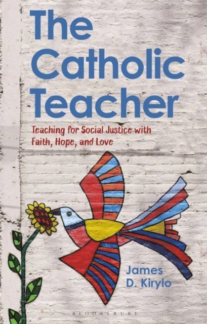 James D. Kirylo - Catholic Teacher, E-bok