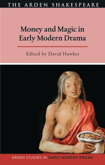 David Hawkes - Money and Magic in Early Modern Drama, E-bok