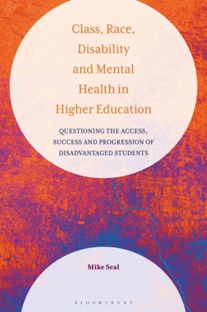 Mike Seal - Class, Race, Disability and Mental Health in Higher Education, E-bok
