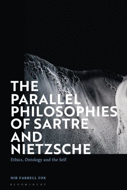 Nik Farrell Fox - Parallel Philosophies of Sartre and Nietzsche, E-bok. Tillgänglighet: Lägg i varukorg