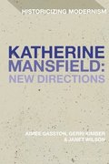 Katherine Mansfield: New Directions