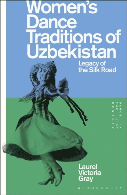 Laurel Victoria Gray - Women’s Dance Traditions of Uzbekistan, E-bok