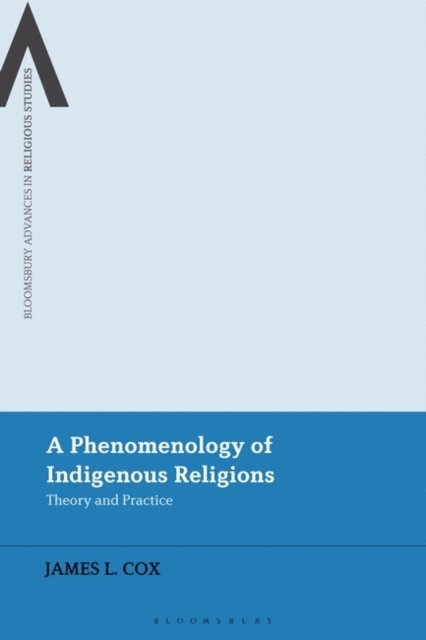 James L. Cox - Phenomenology of Indigenous Religions, E-bok