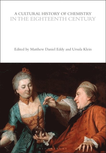 Matthew Daniel Eddy, Ursula Klein - Cultural History of Chemistry in the Eighteenth Century, E-bok