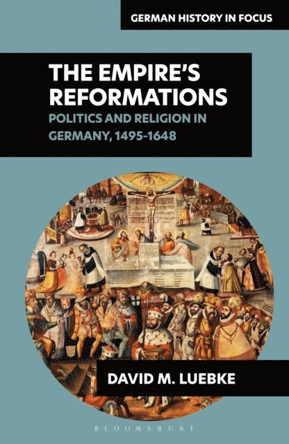 David M. Luebke - Empire's Reformations, E-bok