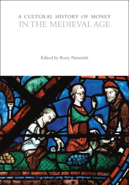 Rory Naismith - Cultural History of Money in the Medieval Age, E-bok