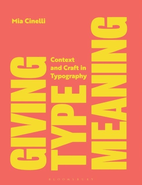 Mia Cinelli - Giving Type Meaning, E-bok. Tillgänglighet: Lägg i varukorg