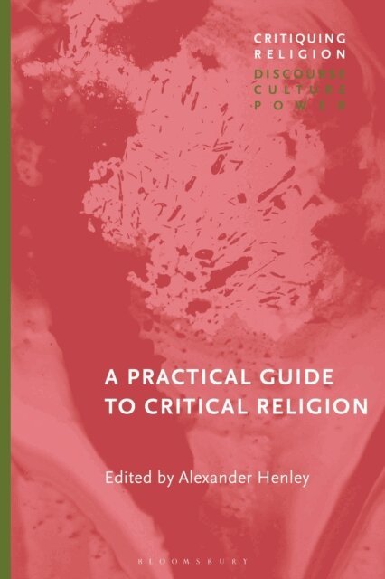 Alexander Henley - Practical Guide to Critical Religion, E-bok