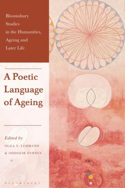 Olga V. Lehmann, Oddgeir Synnes - Poetic Language of Ageing, E-bok