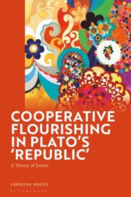 Carolina Araújo - Cooperative Flourishing in Plato’s 'Republic', E-bok