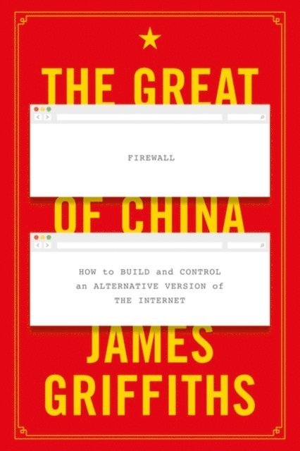 James Griffiths - Great Firewall of China, E-bok