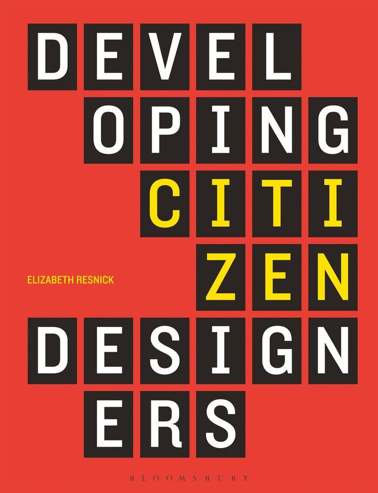 Elizabeth Resnick - Developing Citizen Designers, Häftad. Tillgänglighet: Lägg i varukorg