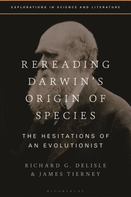 Richard G. Delisle, James Tierney - Rereading Darwin’s Origin of Species, E-bok