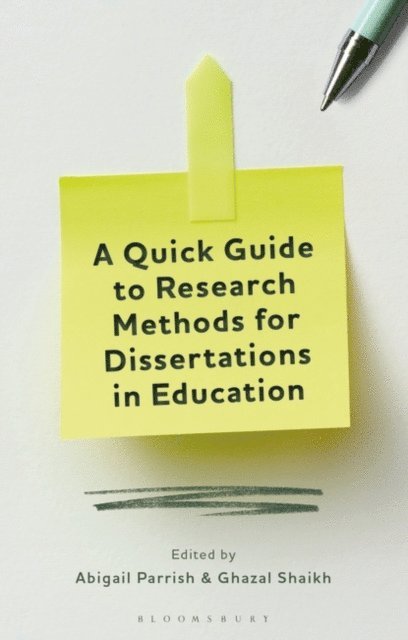 Abigail Parrish, Ghazal Shaikh - Quick Guide to Research Methods for Dissertations in Education, E-bok