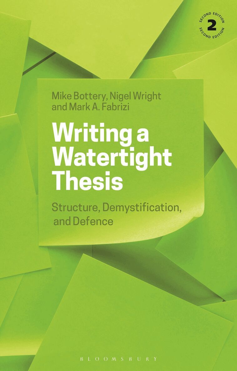Mike Bottery, Nigel Wright, Mark A. Fabrizi - Writing a Watertight Thesis, Inbunden