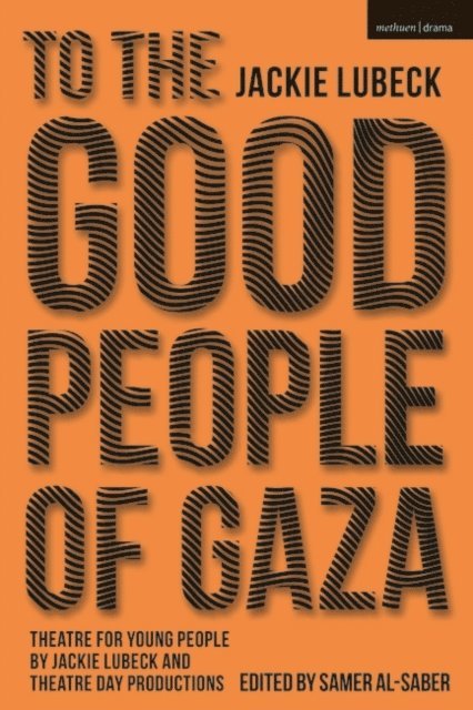 Jackie Lubeck, Samer Al-Saber - To The Good People of Gaza, E-bok