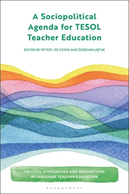 Peter De Costa, Özgehan Ustuk - Sociopolitical Agenda for TESOL Teacher Education, E-bok