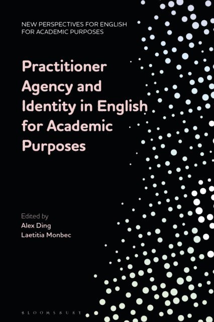 Alex Ding, Laetitia Monbec - Practitioner Agency and Identity in English for Academic Purposes, E-bok