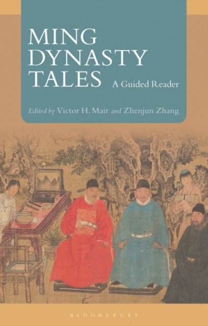 Victor H. Mair, Zhenjun Zhang - Ming Dynasty Tales, E-bok