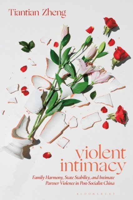 Tiantian Zheng - Violent Intimacy, E-bok