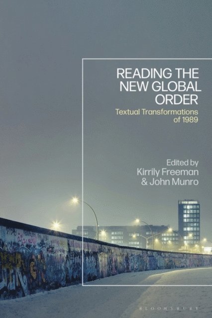 Kirrily Freeman, John Munro - Reading the New Global Order, E-bok