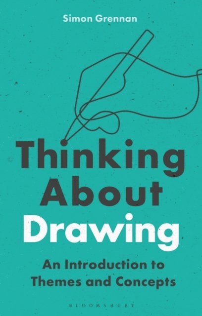 Simon Grennan - Thinking About Drawing, E-bok
