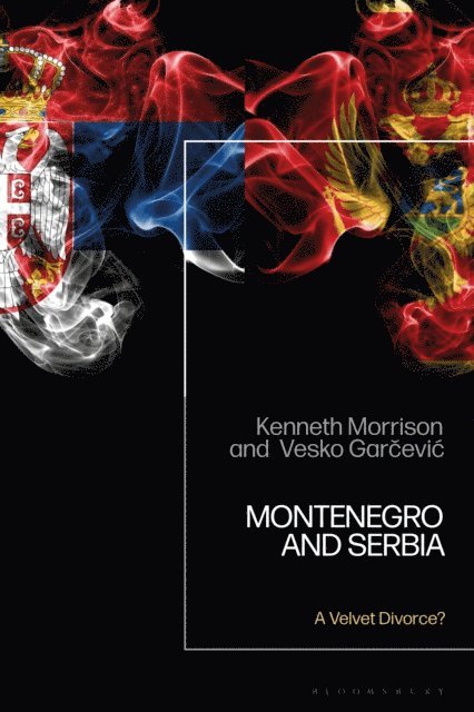 Kenneth Morrison, Vesko Garcevic - Montenegro and Serbia, E-bok