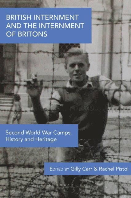 Gilly Carr, Rachel Pistol - British Internment and the Internment of Britons, E-bok