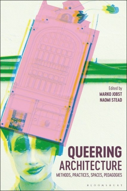 Marko Jobst, Naomi Stead - Queering Architecture, E-bok