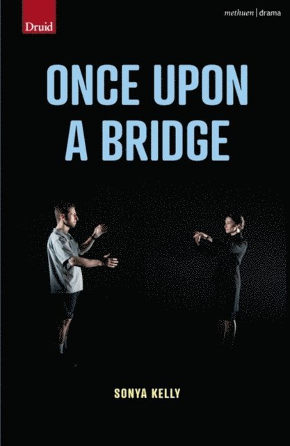 Sonya Kelly - Once Upon a Bridge, E-bok. Tillgänglighet: Lägg i varukorg