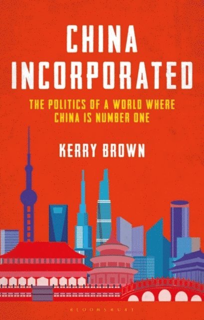 Kerry Brown - China Incorporated, E-bok