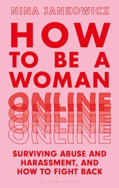 Nina Jankowicz - How to Be a Woman Online, E-bok