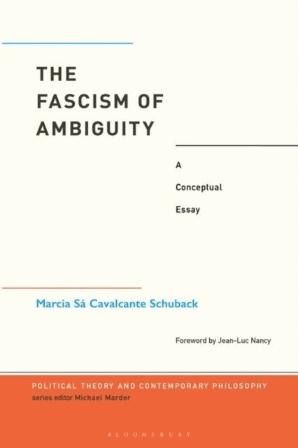 Marcia Cavalcante Schuback - Fascism of Ambiguity, E-bok