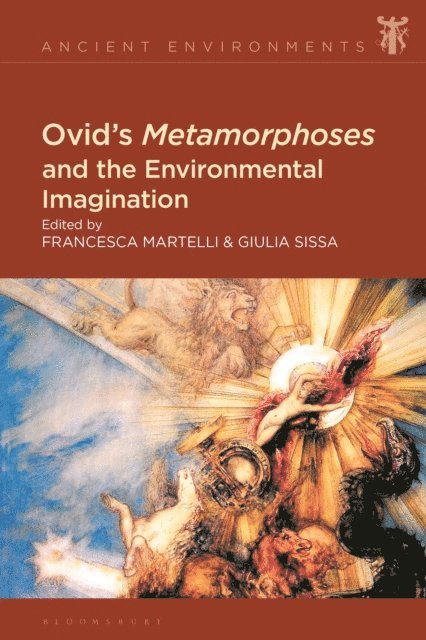 Giulia Sissa, Francesca Martelli - Ovid's Metamorphoses and the Environmental Imagination, E-bok